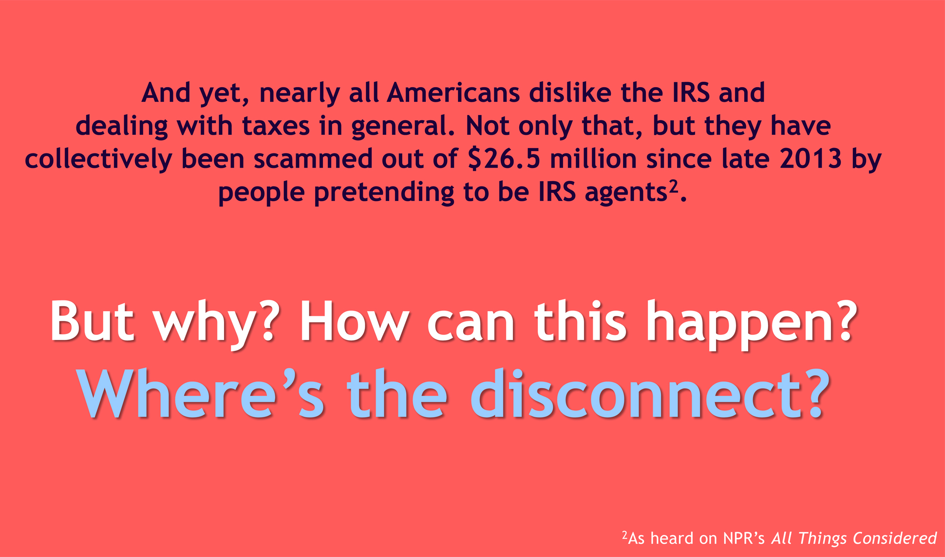 A page from a tax design challenge submission. Information regarding why people dislike the IRS is provided.