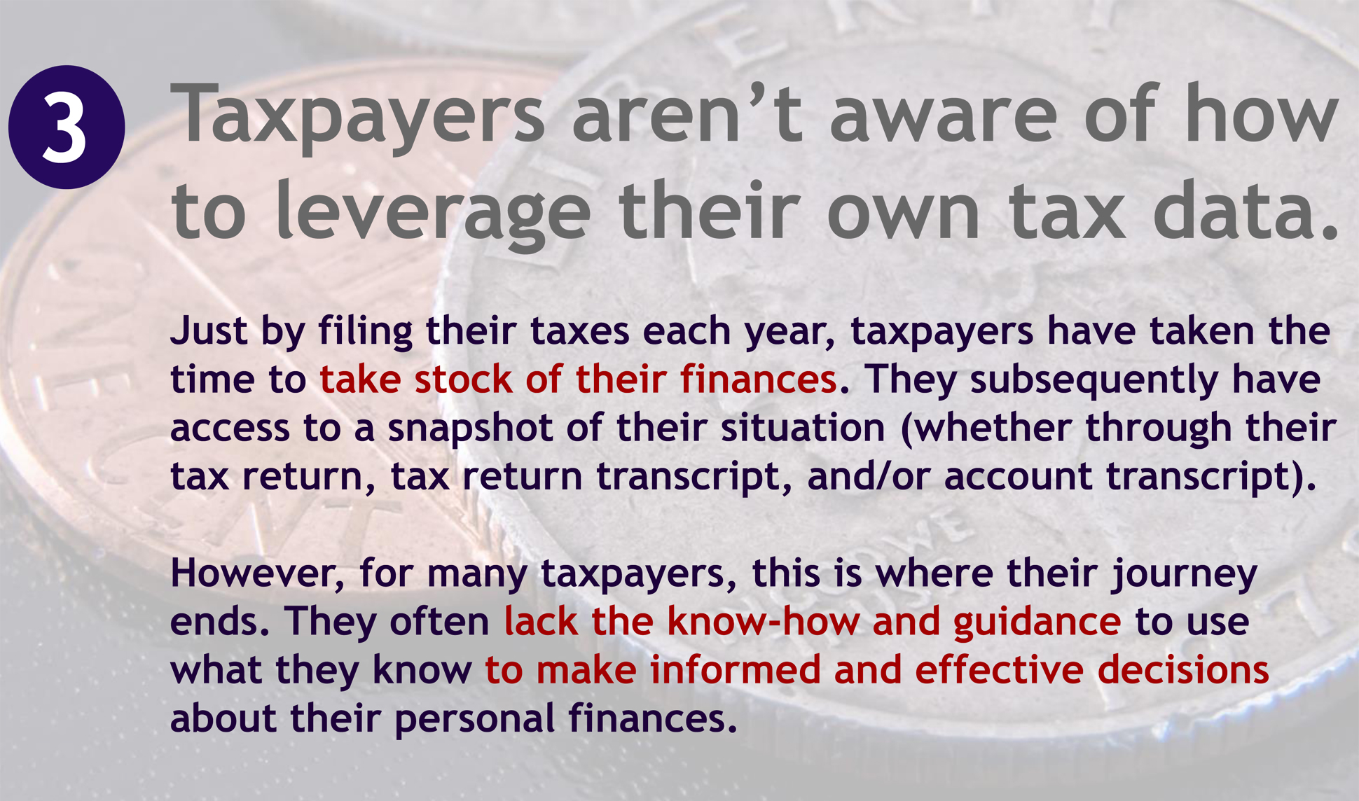 A page from a tax design challenge submission. A third reason people don’t like the IRS is provided by the submitter: “Taxpayers aren’t aware of how to leverage their own tax data.”